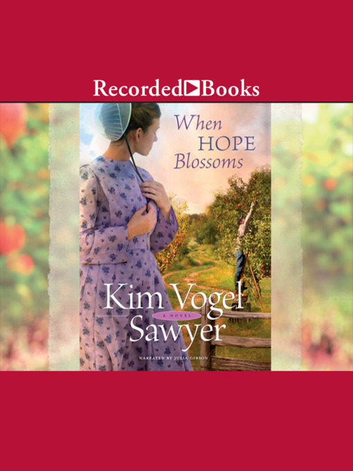Title details for When Hope Blossoms by Kim Vogel Sawyer - Available